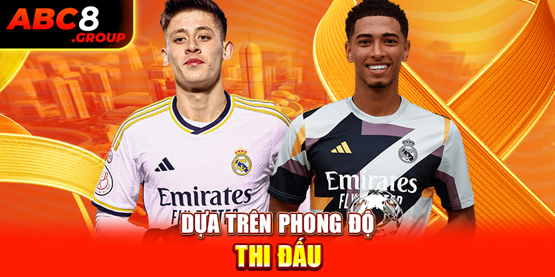 Dựa trên phong độ thi đấu