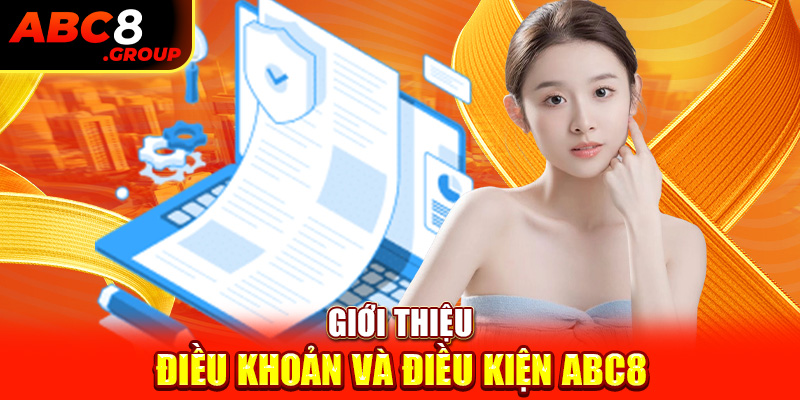 Giới thiệu điều khoản và điều kiện ABC8