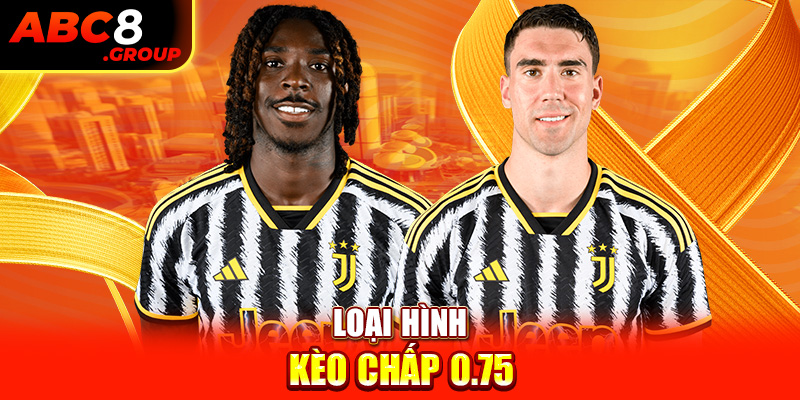 Loại hình kèo chấp 0.75