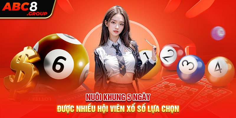 Nuôi khung 5 ngày được nhiều hội viên xổ số lựa chọn