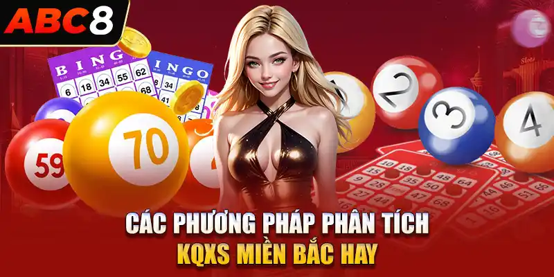 Các phương pháp phân tích KQXS miền Bắc hay