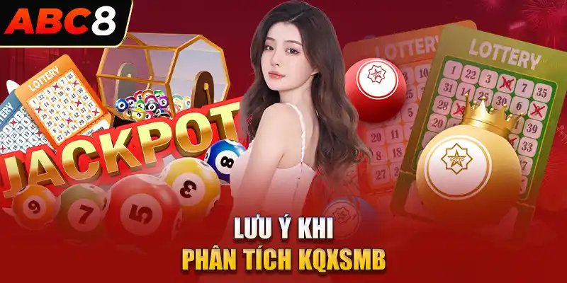 Lưu ý khi phân tích KQXSMB